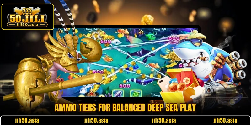 Ammo tiers for balanced deep sea play