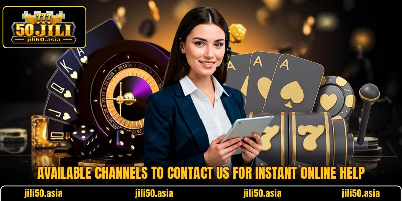 Available channels to contact us for instant online help