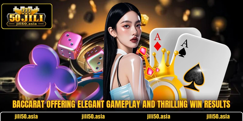 Baccarat offering elegant gameplay and thrilling win results