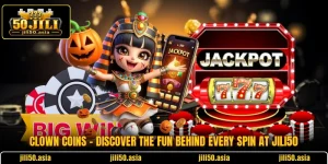 Clown Coins - Discover The Fun Behind Every Spin At JILI50