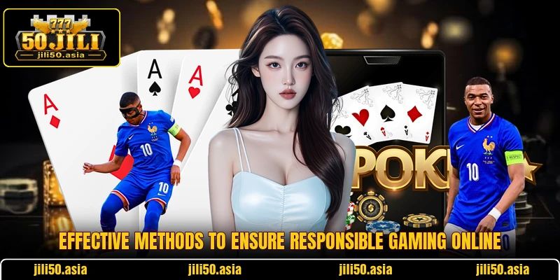 Effective methods to ensure responsible gaming online