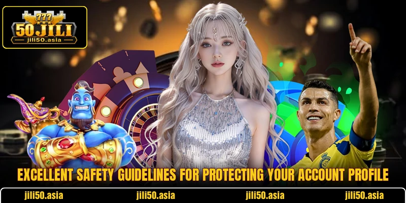 Excellent safety guidelines for protecting your account profile