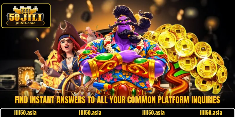 Find instant answers to all your common platform inquiries