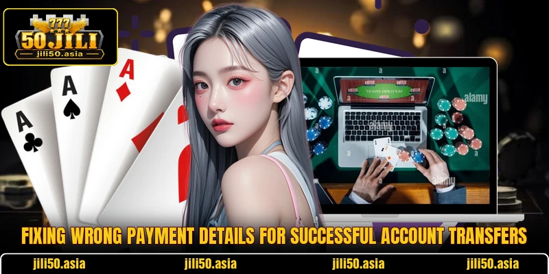 Fixing wrong payment details for successful account transfers