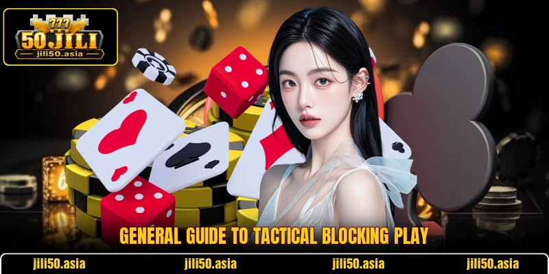 General guide to tactical blocking play