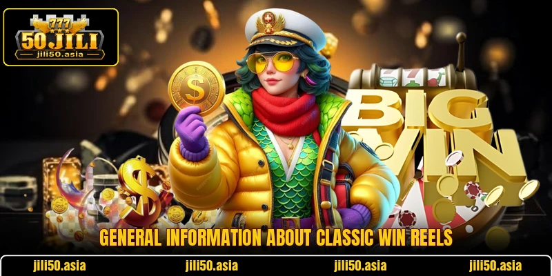 General information about Classic Win Reels