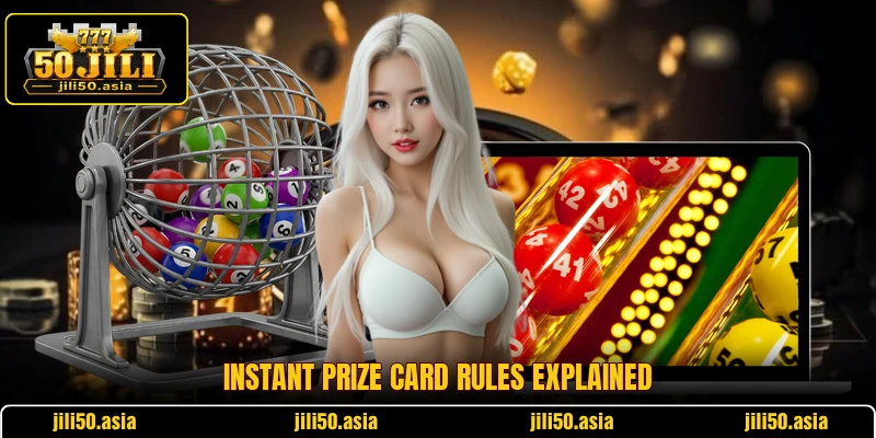 Instant prize card rules explained