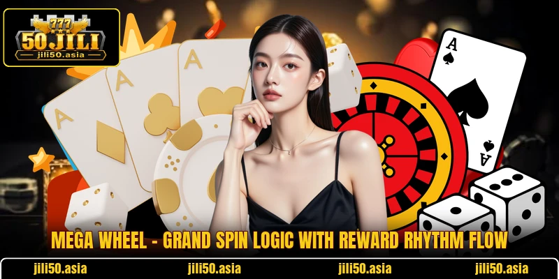 Mega Wheel - Grand Spin Logic With Reward Rhythm Flow