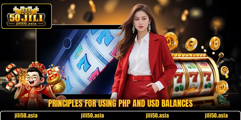Principles for using PHP and USD balances
