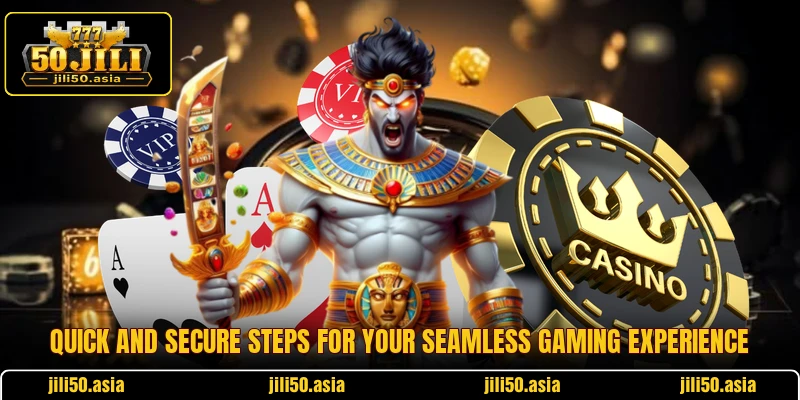 Quick and secure steps for your seamless gaming experience