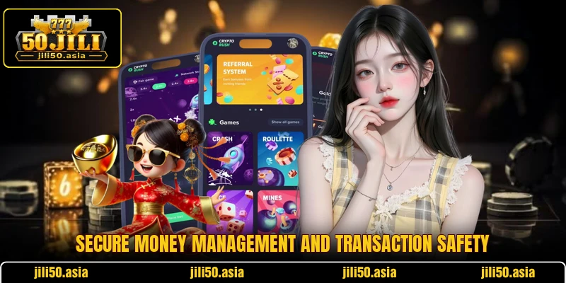 Secure money management and transaction safety