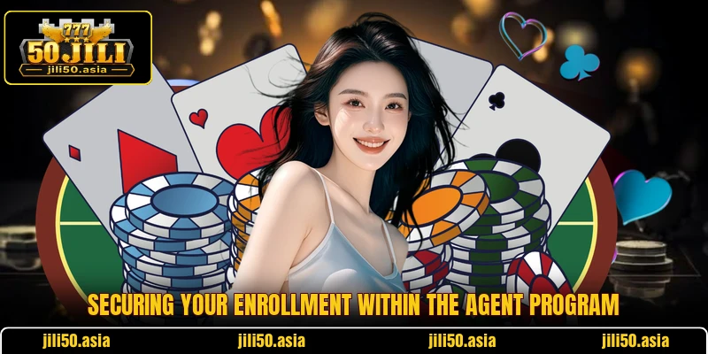 Securing your enrollment within the agent program