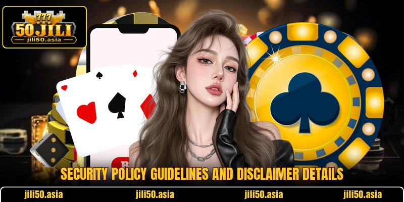 Security policy guidelines and disclaimer details