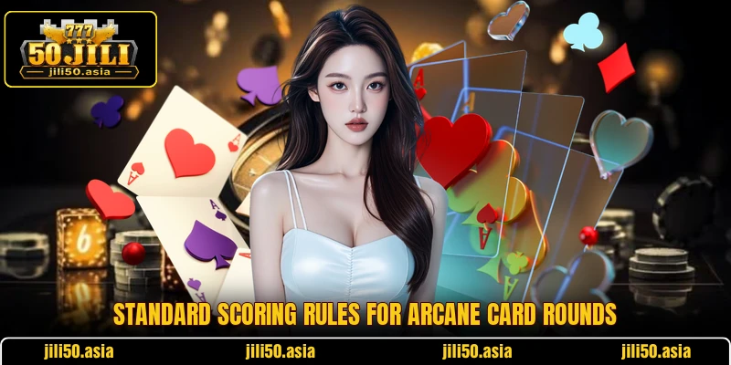 Standard scoring rules for arcane card rounds