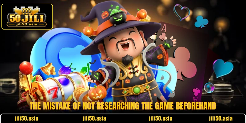The mistake of not researching the game beforehand