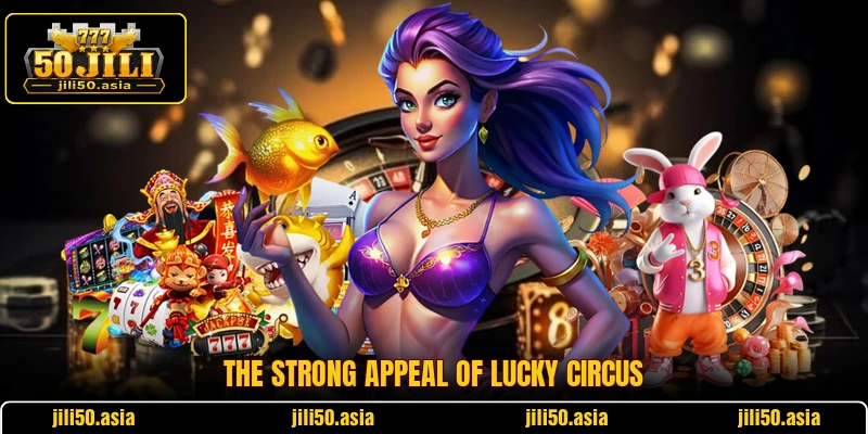 The strong appeal of Lucky Circus