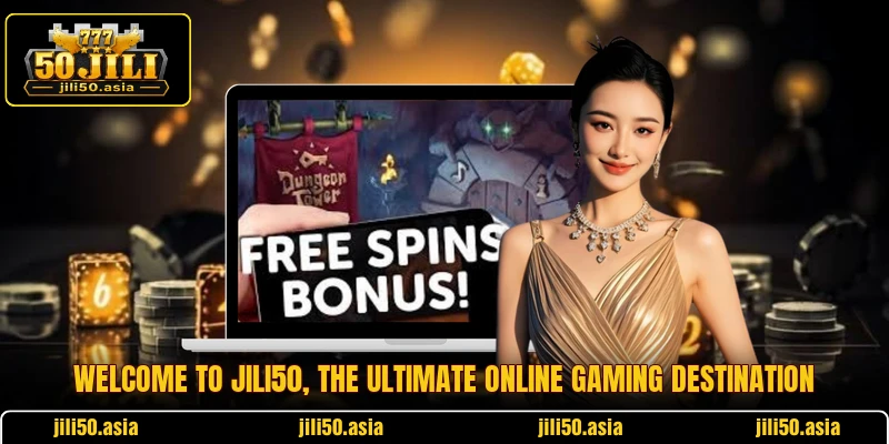 Welcome to JILI50, the ultimate online gaming destination